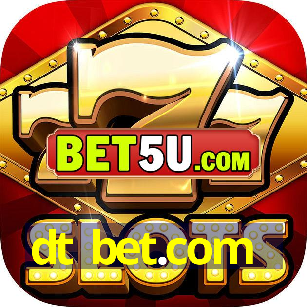 dt bet.com